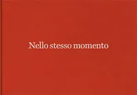 Alessandra Spranzi - Nello stesso momento / At the same time