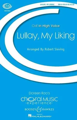 Lullay, My Liking, adapted from Lady Radnor's Suite. choir (SSA) and cello. Partition vocale/chorale et instrumentale.