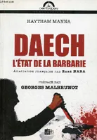 Daech - l'État de la barbarie