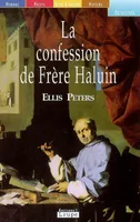 La confession du Frère Haluin