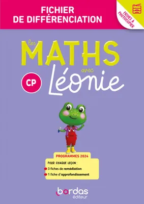 Les maths avec Léonie - CP - 2024 - Fichier de différenciation à photocopier