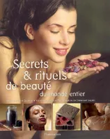 Secrets et rituels de beaute du monde entier