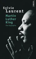 Martin Luther King, Une biographie intellectuelle et politique