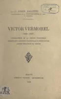 Victor Vermorel (1848-1927), Commandeur de la Légion d'honneur, membre de l'Académie nationale d'agriculture, ancien sénateur du Rhône