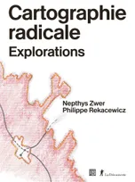 Cartographie radicale, Explorations