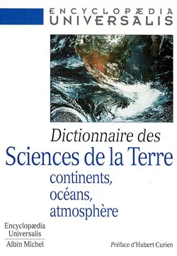 Dictionnaire des sciences de la Terre, Continents, océans, atmosphère
