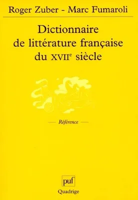 Dictionnaire universel des littératures., Dictionnaire de littérature française du XVIIe siècle