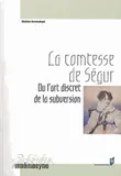 La comtesse de Ségur, Ou l'art discret de la subversion