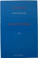 Oeuvres économiques complètes / Auguste et Léon Walras., 13, Oeuvres diverses