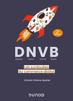 DNVB (Digitally Natives Vertical Brands), Les surdouées du commerce digital