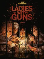 3, Ladies with guns - Tome 3