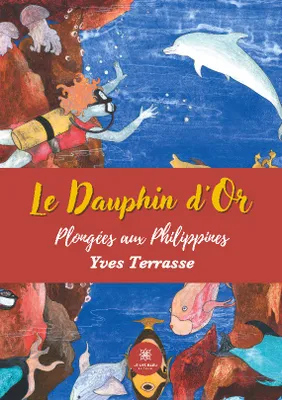 Le Dauphin d'Or, Plongées aux Philippines