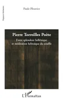 Pierre Torreilles Poète, Entre splendeur hellénique et méditation hébraïque du souffle