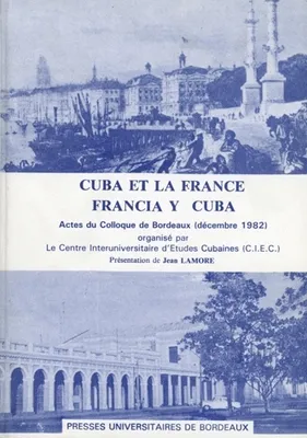 Cuba et la France/Francia y Cuba