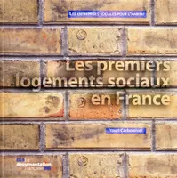 PREMIERS LOGEMENTS SOCIAUX EN FRANCE (LES)