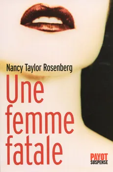 Une femme fatale Taylor Rosenberg, Nancy and Bourgeois, Valérie