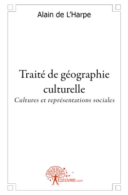 Traité de géographie culturelle, Cultures et représentations sociales