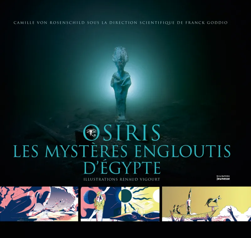 Osiris, les mystères engloutis d'Égypte Camille Von Rosenschild