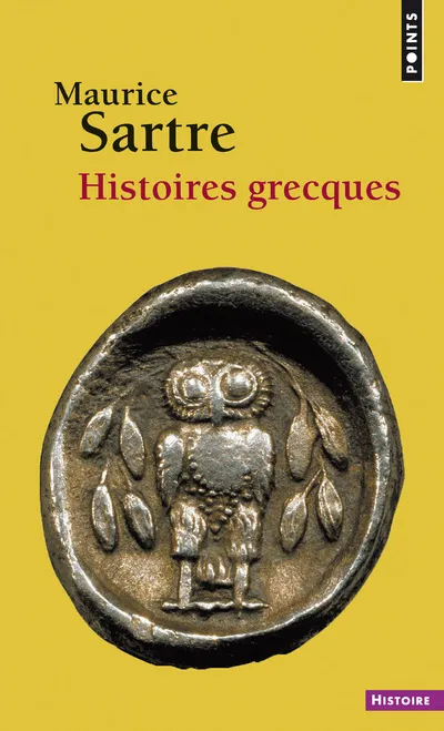 Livres Histoire et Géographie Histoire Histoire générale Histoires grecques Maurice Sartre