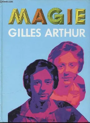 Magie [Hardcover] Gilles Arthur