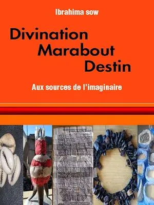 Divination Marabout Destin, Aux sources de l'imaginaire