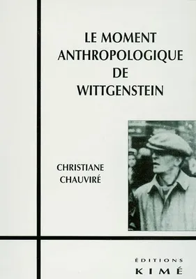 Le Moment Antrhopologique de Wittgenstein