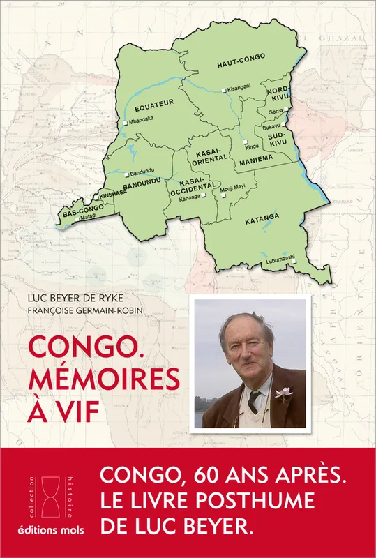 Livres Histoire et Géographie Histoire Histoire du XIXième et XXième Congo. Mémoires à vif Luc Beyer De Ryke