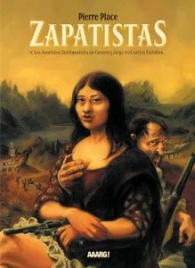 Zapatistas / les aventures sentimentales de Carmen y Jorge et autres histoires...
