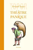 Théâtre panique, 1, THEATRE PANIQUE 1