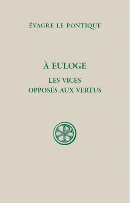 A Euloge - Les vices opposés aux vertus