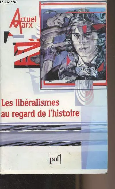 Livres Sciences Humaines et Sociales Philosophie Actuel Marx 2002, n° 32, Les libéralismes Collectif