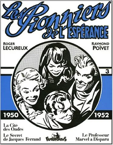Livres BD BD adultes Les Pionniers de l'Espérance, (1950-1952) Roger Lecureux, Raymond Poïvet