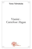 Vianini - Carrefour Abgan, récit