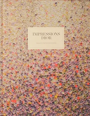 Impressions Dior, Dior et l'impressionnisme