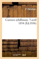 Carmen sybillinum, 3 avril 1854