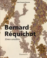 Bernard Réquichot, Zones sensibles