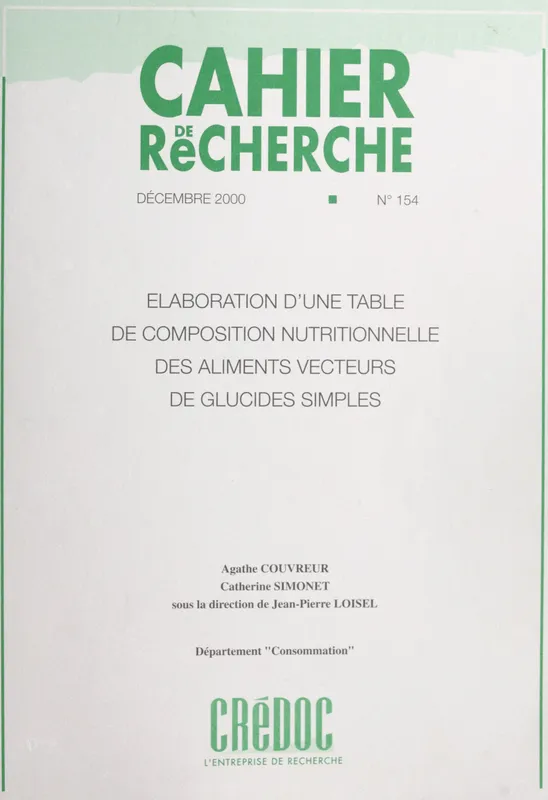 Élaboration d'une table de composition nutritionnelle des aliments vecteurs de glucides simples Agathe Couvreur, Catherine Simonet