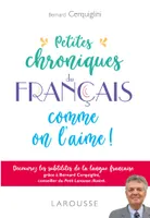 Petites chroniques du français comme on l'aime !, Découvrez les subtilités de la langue française
