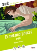 15 Métamorphoses, Textes adaptés
