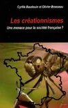 Les créationnismes une menace pour la société française ?, une menace pour la société française ?