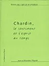 Chardin, le sentiment et l'esprit du temps, le sentiment et l'esprit du temps