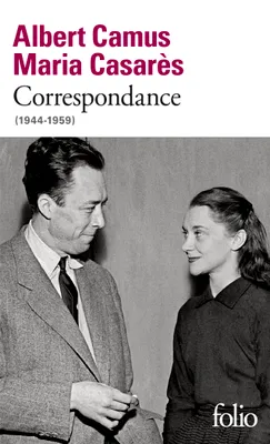 Correspondance Camus - Casarès, (1944-1959)