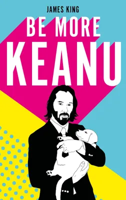 Be More Keanu /anglais