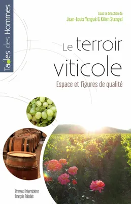 Le terroir viticole, Espace et figures de qualité