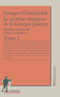Le système religieux de la Géorgie païenne -tome 1, analyse structurale d'une civilisation