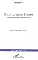 Evangile selon Thomas, Heureux message d'après Thomas