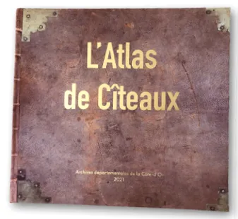 Atlas de Cîteaux, Dans l'histoire de l'Abbaye de Cîteaux et de la Côte-d'Or