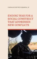 Ending war for a social construct that addresses new conflicts, From power politics to weakness politics