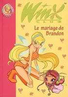 8, Winx Club 8 - Le mariage de Brandon
