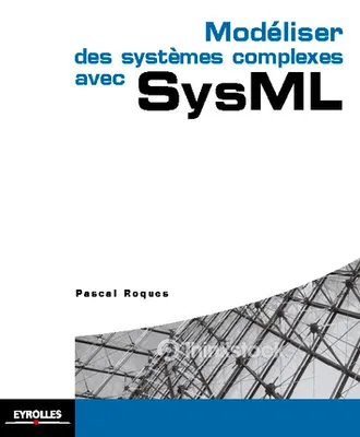 MODELISATION DE SYSTEMES COMPLEXES AVEC SYSML
